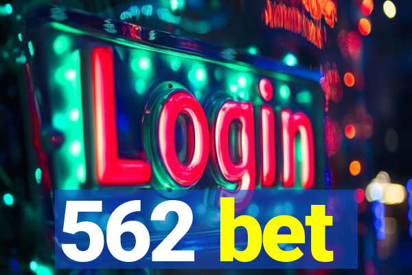 562 bet